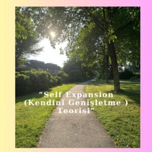 self-expansion-teorisi-ne-anlatiyor